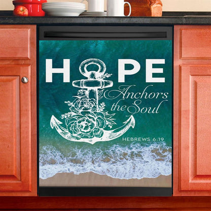 Hebrews 619 Hope Anchors The Soul Dishwasher Cover, Bible Verse Dishwasher Stickers, Scripture Kitchen Decor
