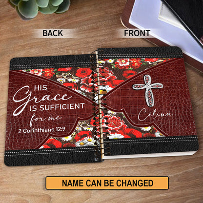 His Grace Is Sufficient For Me Personalized Flower Spiral Journal, Spiritual Gift Faith For Christians