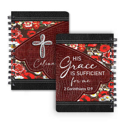 His Grace Is Sufficient For Me Personalized Flower Spiral Journal, Spiritual Gift Faith For Christians