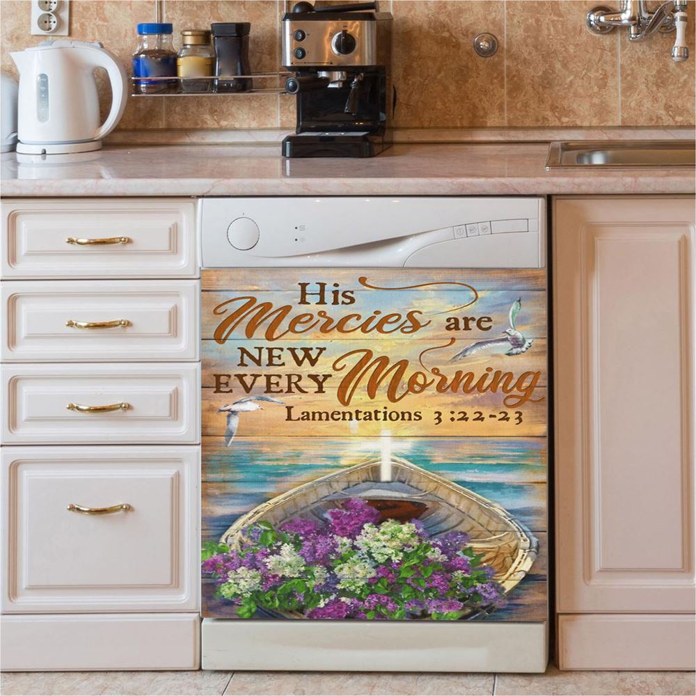 His Mercies Are New Every Morning Boat Flower Cross Dishwasher Cover, Christian Dishwasher Stickers, Religious Kitchen Decor