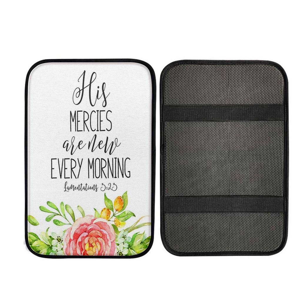 His Mercies Are New Every Morning Lamentations 3 23 Car Center Console Cover, Christ Car Armrest Accessories