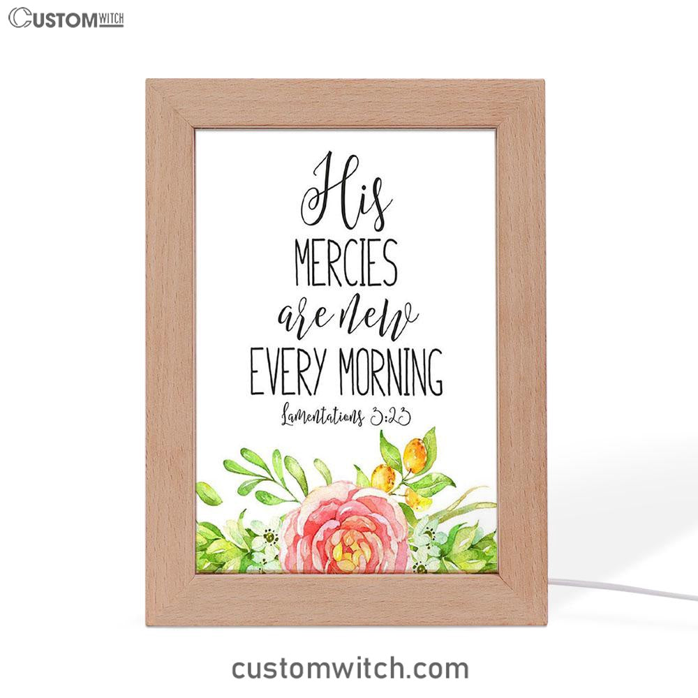 His Mercies Are New Every Morning Lamentations 3 23 Frame Lamp Art - Christian Night Light Decor