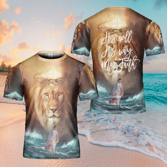 His Will His Way My Faith Jesus Lion All Over Print 3D T-Shirt, Gift For Christian, Jesus Shirt