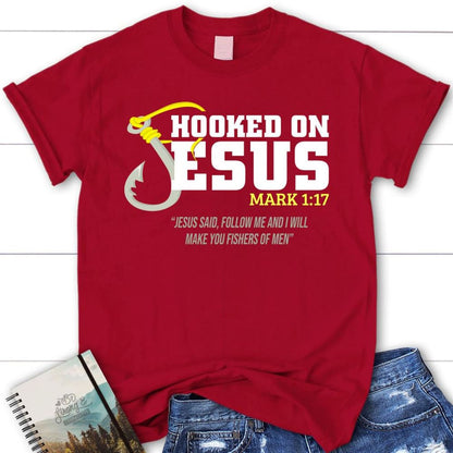 Hooked On Jesus Mark 117 Christian T Shirt, Blessed T Shirt, Bible T shirt, T shirt Women