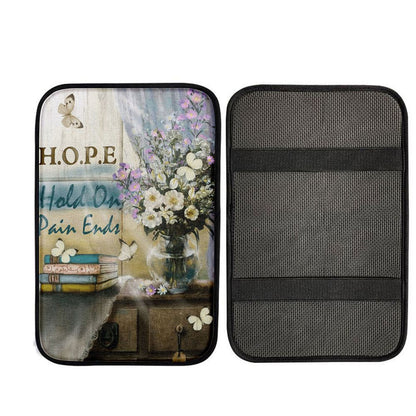 Hope Hold On Pain Ends Butterfly Flower Window Car Center Console Cover, Christ Car Armrest Accessories