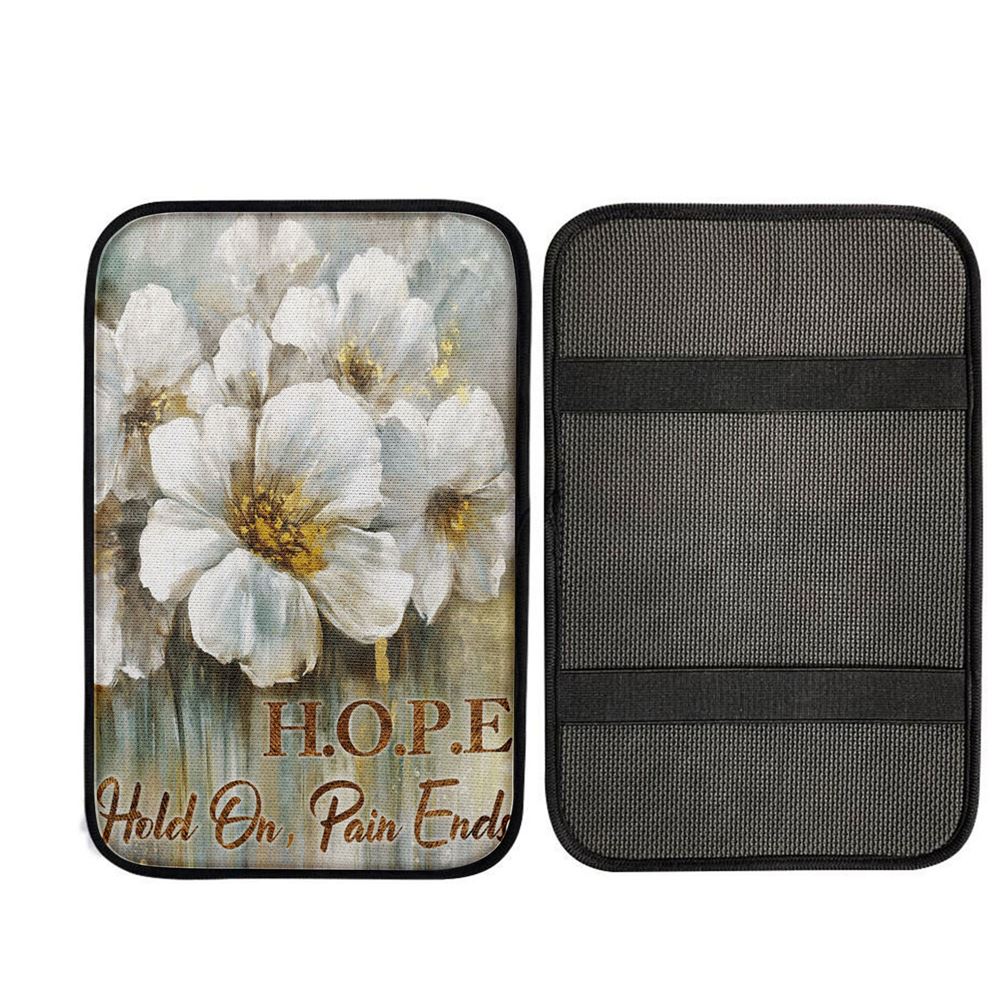 Hope Hold On Pain Ends Flower Car Center Console Cover, Christ Car Armrest Accessories