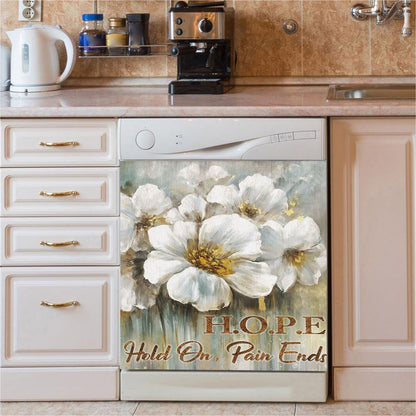 Hope Hold On Pain Ends Flower Dishwasher Cover, Christian Dishwasher Stickers, Religious Kitchen Decor