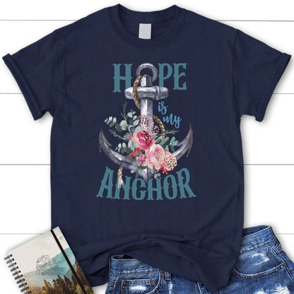 Hope Is My Anchor Flower T Shirt, Blessed T Shirt, Bible T shirt, T shirt Women