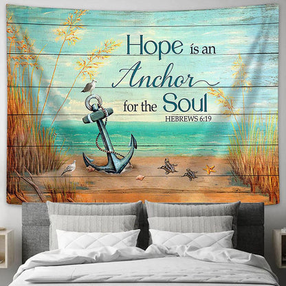 Hope is an anchor for the soul Tapestry Wall Art - Bible Verse Tapestry - Religious Tapestry Wall Hanging