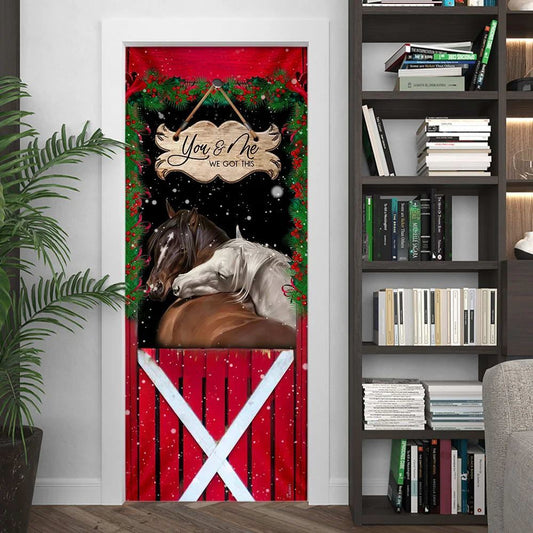 Horse Christmas You And Me We Got This Door Cover, Christmas Horse Decor, Christmas Door Knob Covers, Christmas Outdoor Decoration