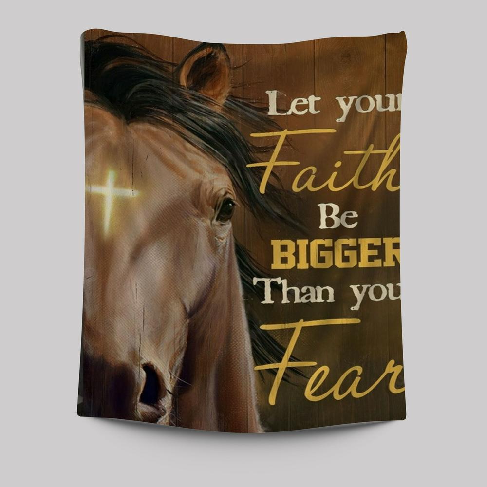 Horse Cross Symbol Let Your Faith Be Bigger Than Your Fear Tapestry