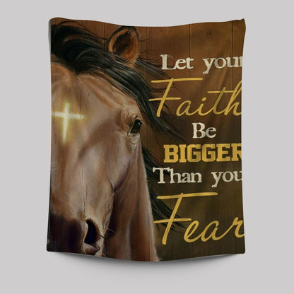 Horse Cross Symbol Let Your Faith Be Bigger Than Your Fear Tapestry