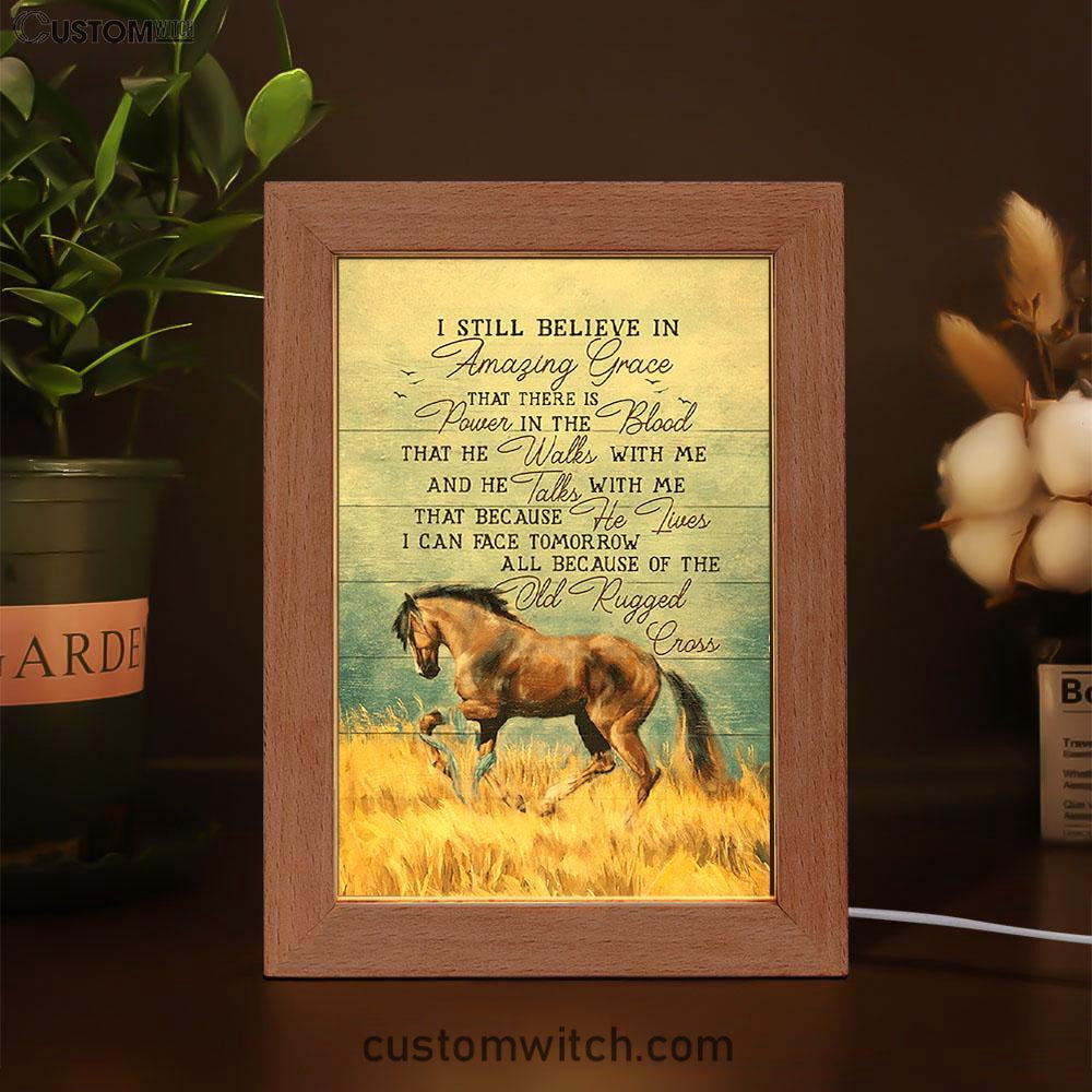 Horse I Still Believe In Amazing Grace Frame Lamp Art - Bible Verse Wooden Lamp - Inspirational Art - Christian Home Decor