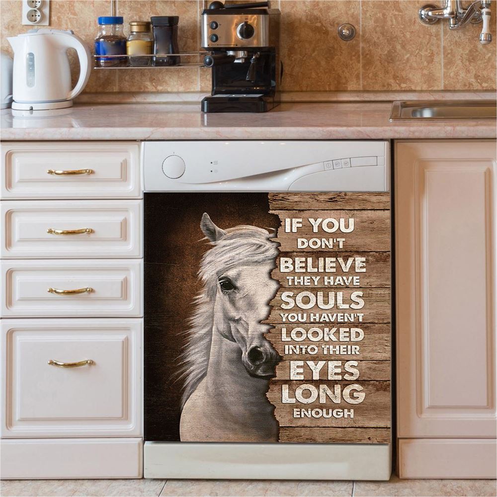 Horse If You Don't Believe They Have Soul Dishwasher Cover, Christian Dishwasher Stickers, Bible Verse Kitchen Decor