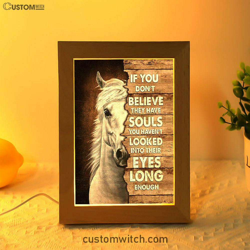 Horse If You Don't Believe They Have Soul Frame Lamp Art - Christian Night Light - Bible Verse Wooden Lamp