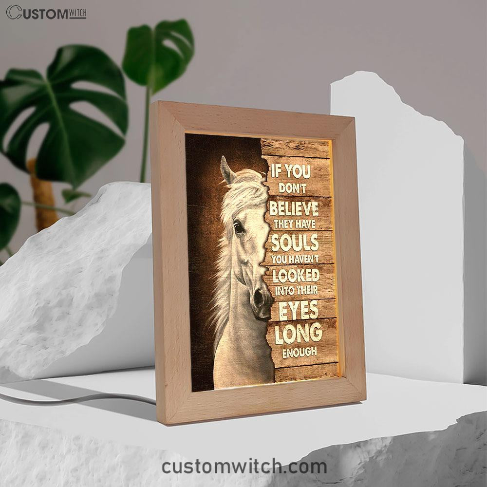 Horse If You Don't Believe They Have Soul Frame Lamp Art - Christian Night Light - Bible Verse Wooden Lamp
