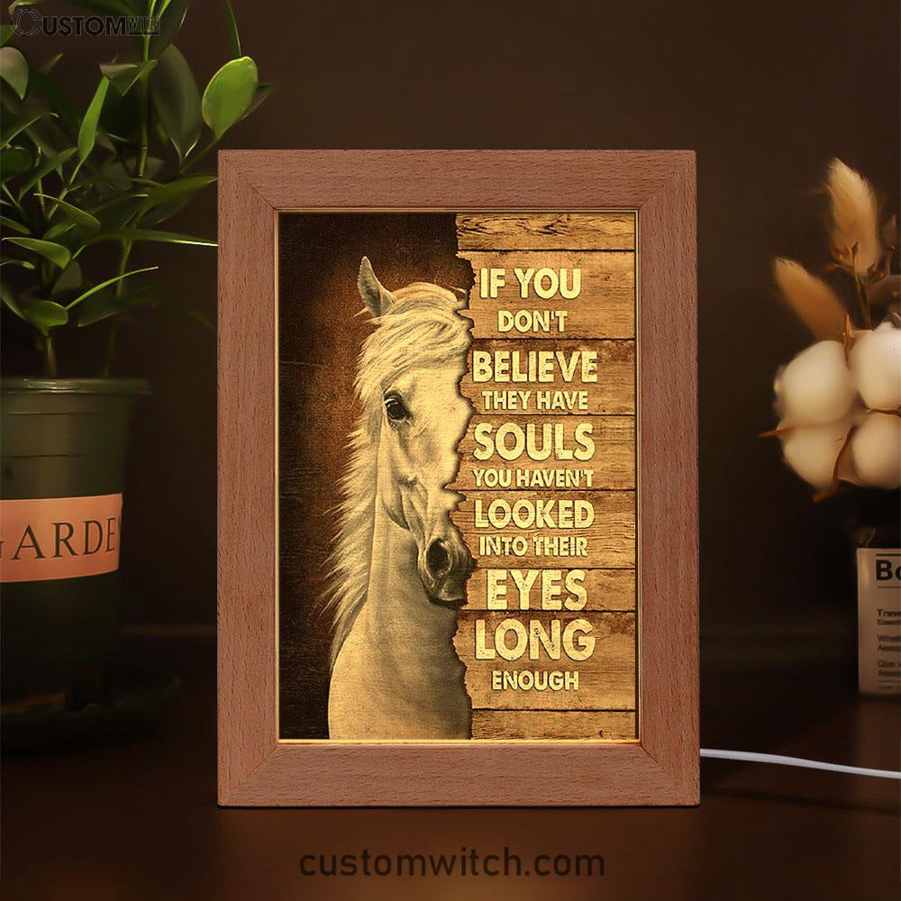 Horse If You Don't Believe They Have Soul Frame Lamp Art - Christian Night Light - Bible Verse Wooden Lamp