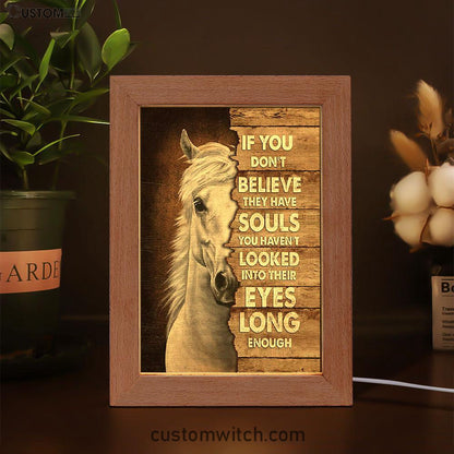 Horse If You Don't Believe They Have Soul Frame Lamp Art - Christian Night Light - Bible Verse Wooden Lamp