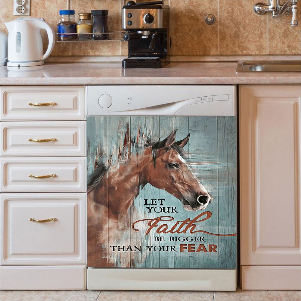Horse Let Your Faith Be Bigger Than Your Fear Dishwasher Cover, Christian Dishwasher Stickers, Bible Verse Kitchen Decor