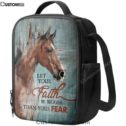 Horse Let Your Faith Be Bigger Than Your Fear Lunch Bag, Christian Lunch Bag, Religious Lunch Box For School, Picnic
