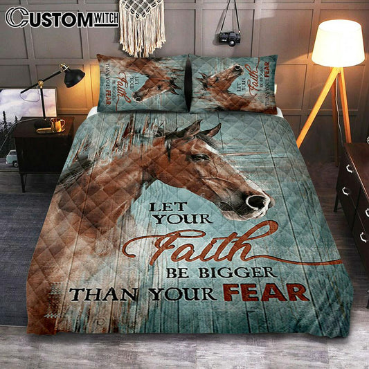 Horse Let Your Faith Be Bigger Than Your Fear Quilt Bedding Set Bedroom - Christian Quilt Bedding Set Prints - Bible Verse Quilt Bedding Set Art