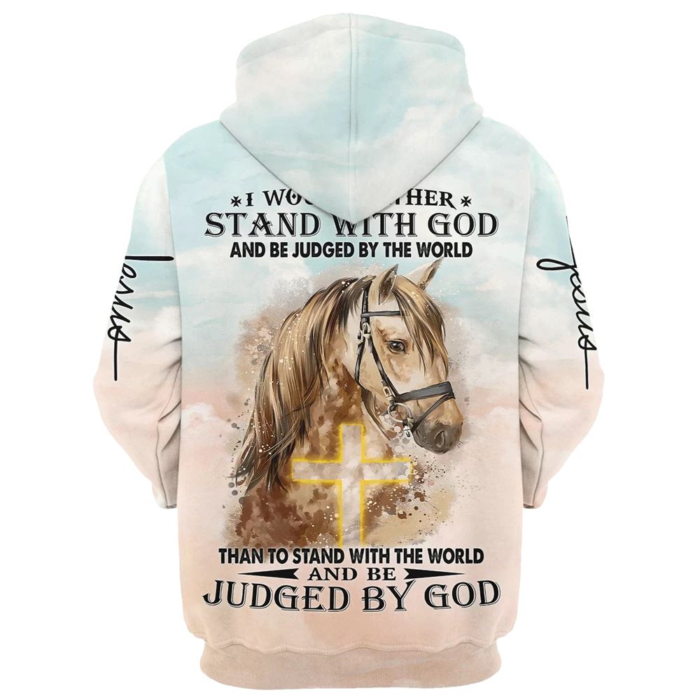 Horse Stand With God Judged By God Hoodie For Men & Women, God 3D Printed Hoodie, Christian Apparel Hoodies