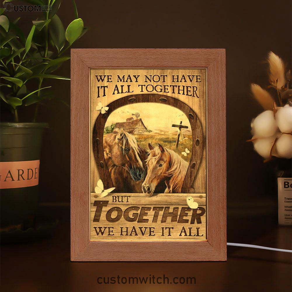 Horse We May Not Have It All Together Frame Lamp Art - Christian Art Decor - Religious Gifts Night Light
