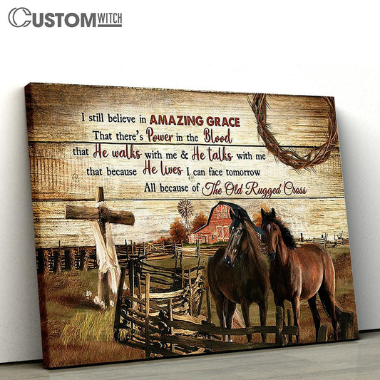 Horses Wooden Fence I Still Believe In Amazing Grace Wall Art Canvas - Christian Wall Decor - Gifts For Horse Lovers
