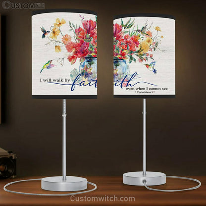 Hummingbird Flowers - I Will Walk By Faith Even When I Cannot See Table Lamb Gift - Christian Bedroom Decor