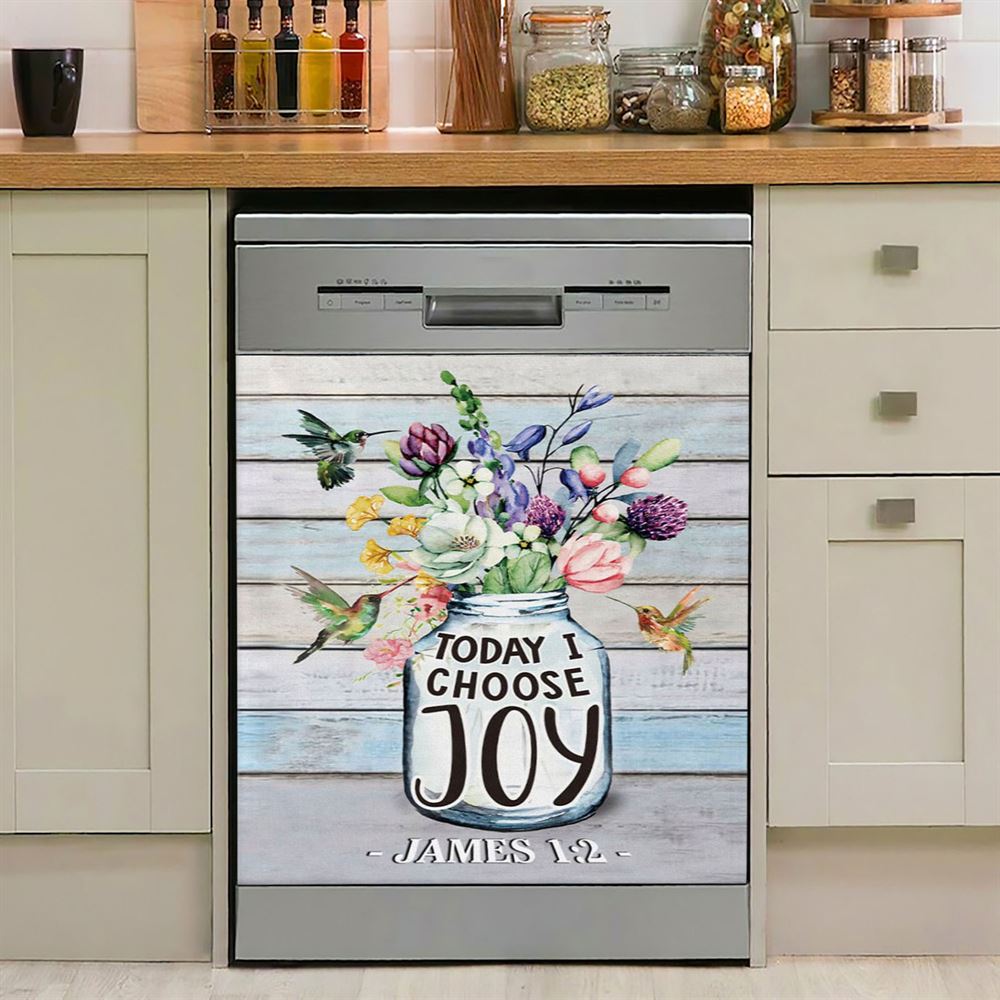 Hummingbird Flowers Today I Choose Joy Dishwasher Cover, Bible Verse Dishwasher Stickers, Scripture Kitchen Decor