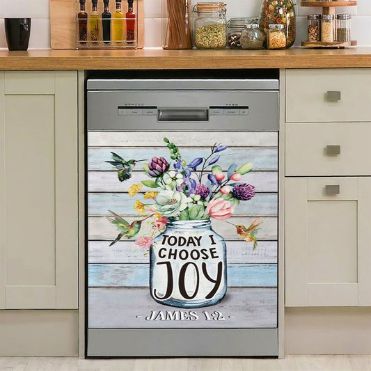 Hummingbird Flowers Today I Choose Joy Dishwasher Cover, Bible Verse Dishwasher Stickers, Scripture Kitchen Decor