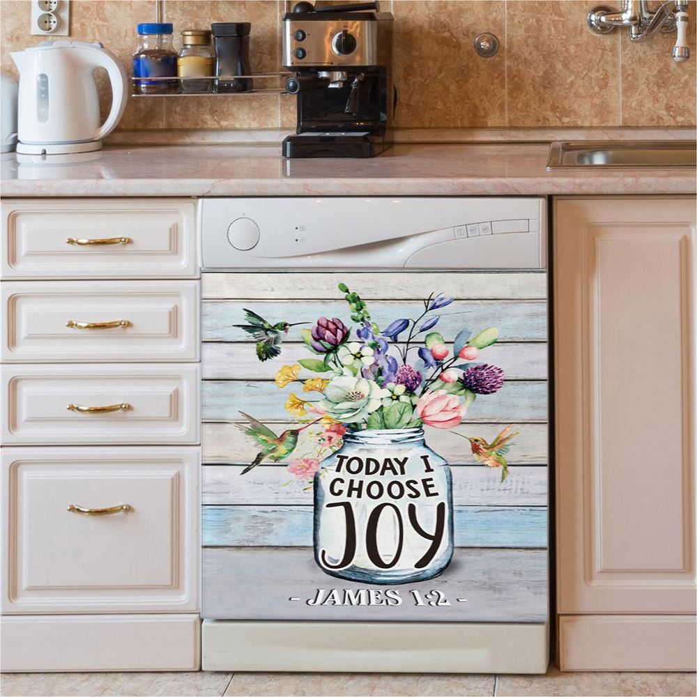 Hummingbird Flowers Today I Choose Joy Dishwasher Cover, Bible Verse Dishwasher Stickers, Scripture Kitchen Decor