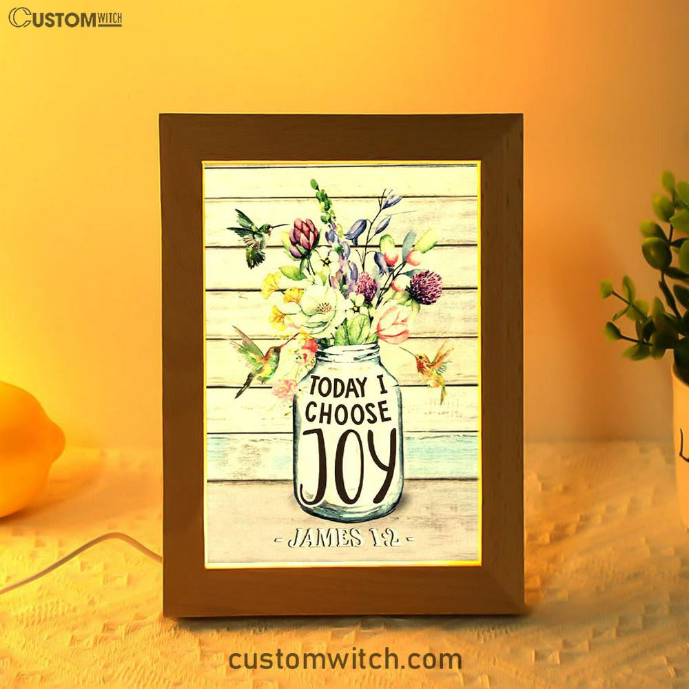 Hummingbird Flowers Today I Choose Joy Frame Lamp Prints - Bible Verse Decor - Scripture Art