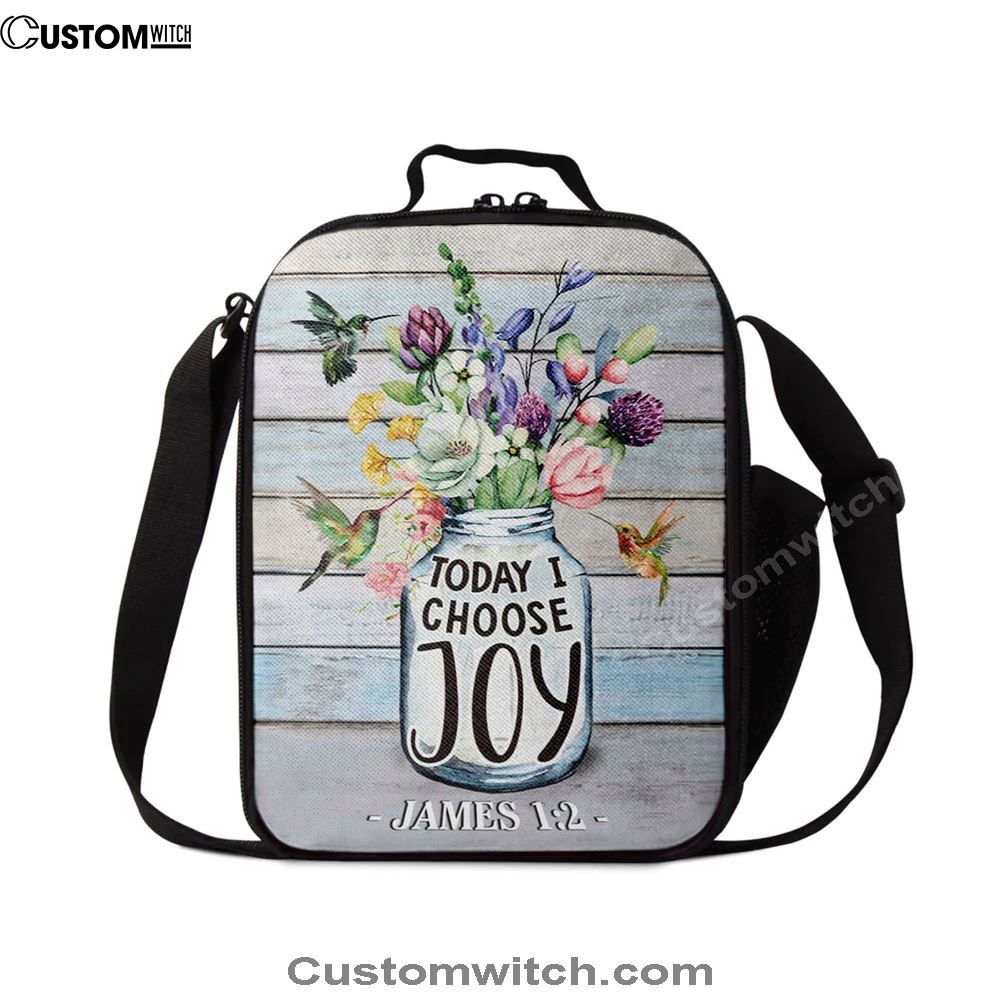 Hummingbird Flowers Today I Choose Joy Lunch Bag, Christian Lunch Bag, Religious Lunch Box For School, Picnic