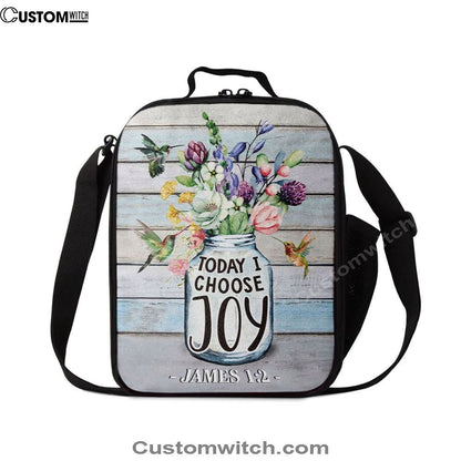 Hummingbird Flowers Today I Choose Joy Lunch Bag, Christian Lunch Bag, Religious Lunch Box For School, Picnic