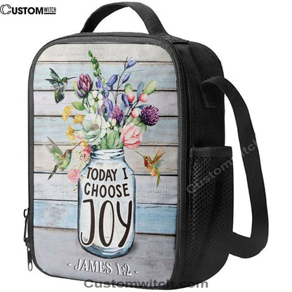 Hummingbird Flowers Today I Choose Joy Lunch Bag, Christian Lunch Bag, Religious Lunch Box For School, Picnic