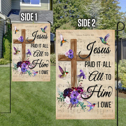 Hummingbird House Flags Jesus Paid It All All To Him I Owe House Flags, Christian Flag, Scripture Flag, Garden Banner
