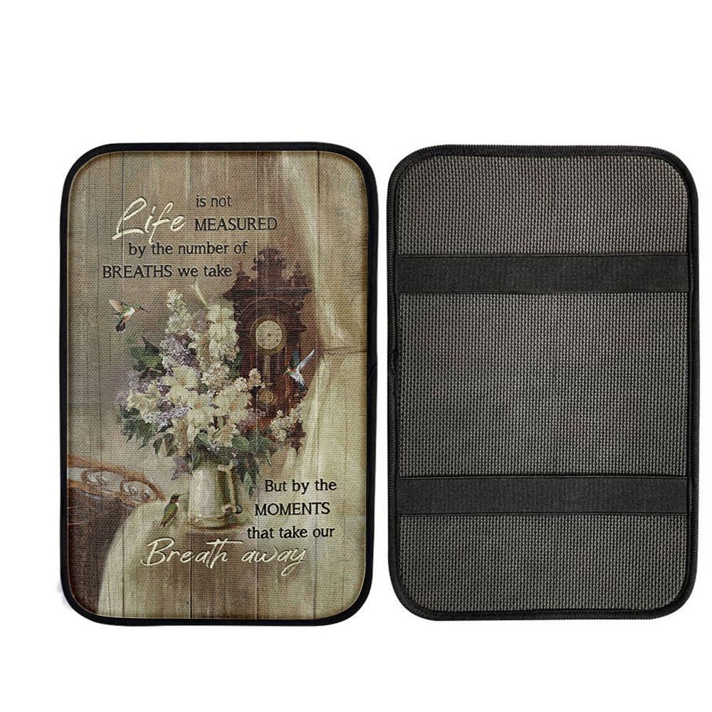 Hummingbird Life Is Not Measured By The Number Of Breaths Car Center Console Cover, Christ Car Armrest Accessories