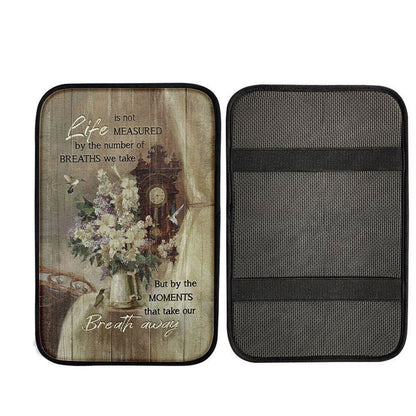 Hummingbird Life Is Not Measured By The Number Of Breaths Car Center Console Cover, Christ Car Armrest Accessories