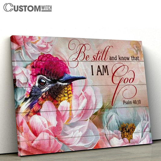 Hummingbird, Pink Camellia Flower, Be Still And Know That I Am God Canvas Poster
