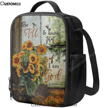Hummingbird Sunflower Be Still And Know That I Am God Psalm 4610 Lunch Bag, Christian Lunch Bag, Religious Lunch Box For School, Picnic