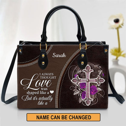 I Always Thought Love Was Shaped Like A Heart Cross Personalized Leather Handbag