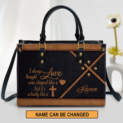 I Always Thought Love Was Shaped Like A Heart Personalized Christian Leather Bag For Women, Religious Gifts For Women