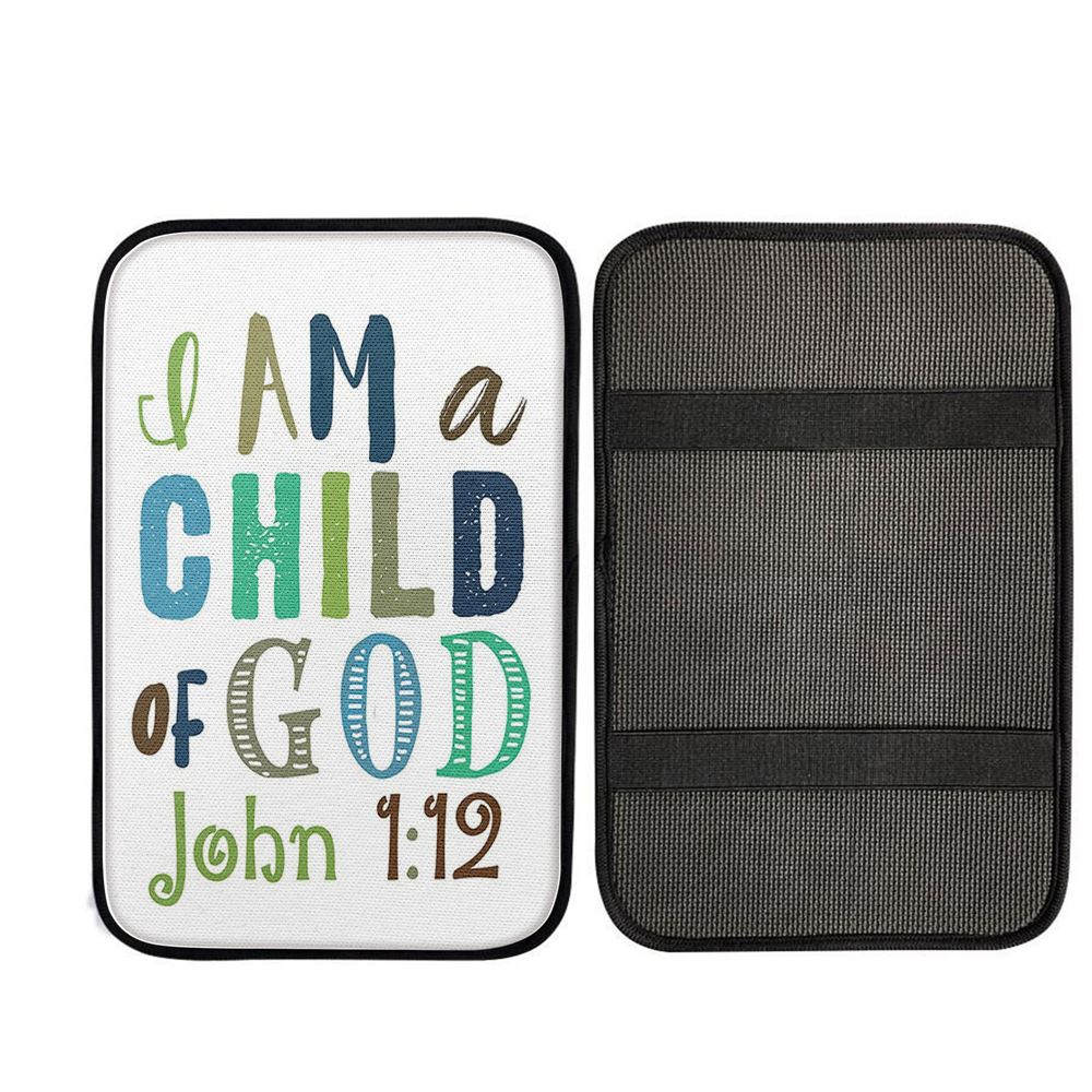 I Am A Child Of God John 1 12 Car Center Console Cover, Christ Car Armrest Accessories