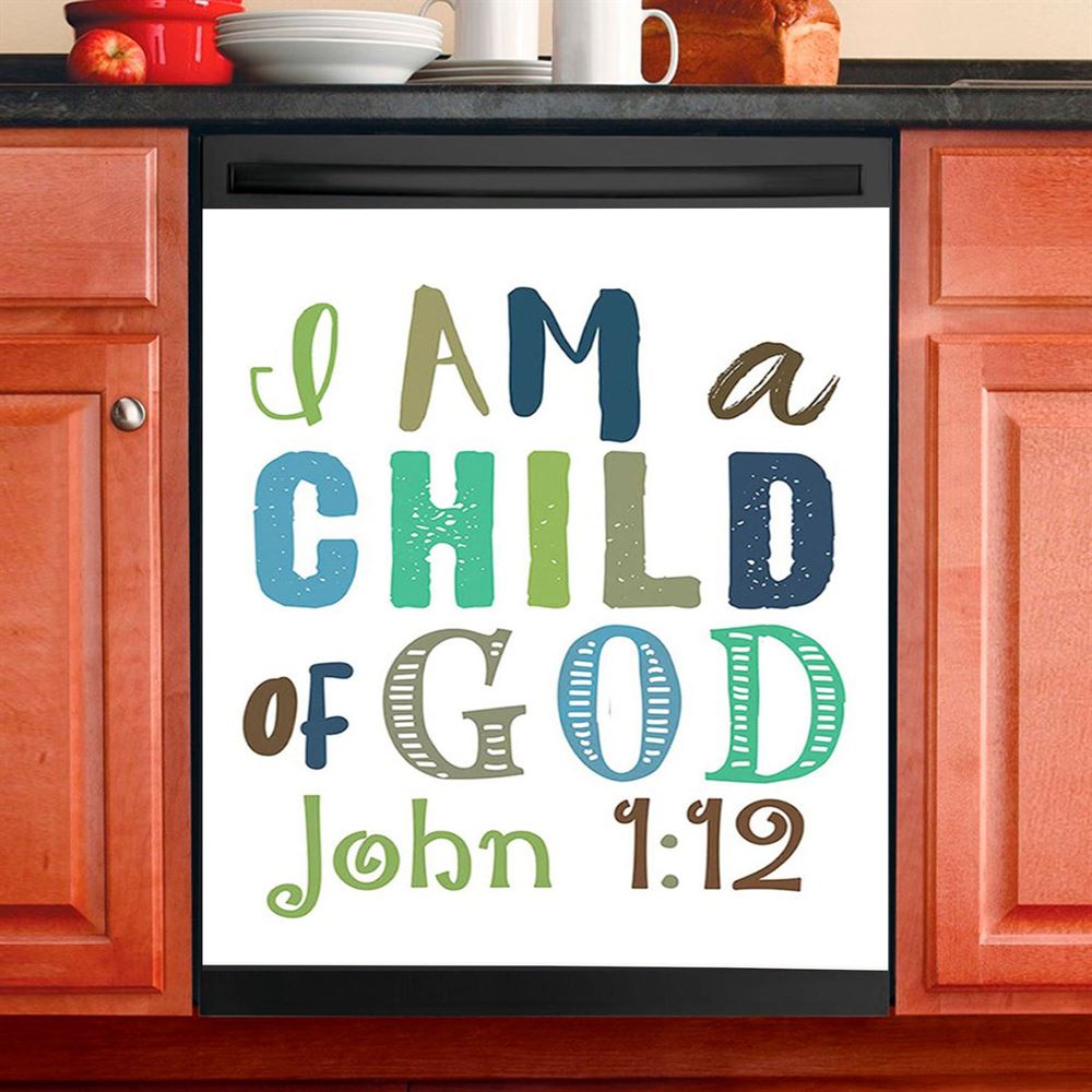 I Am A Child Of God John 1 12 Dishwasher Cover, Toddler Boys Kitchen Decor