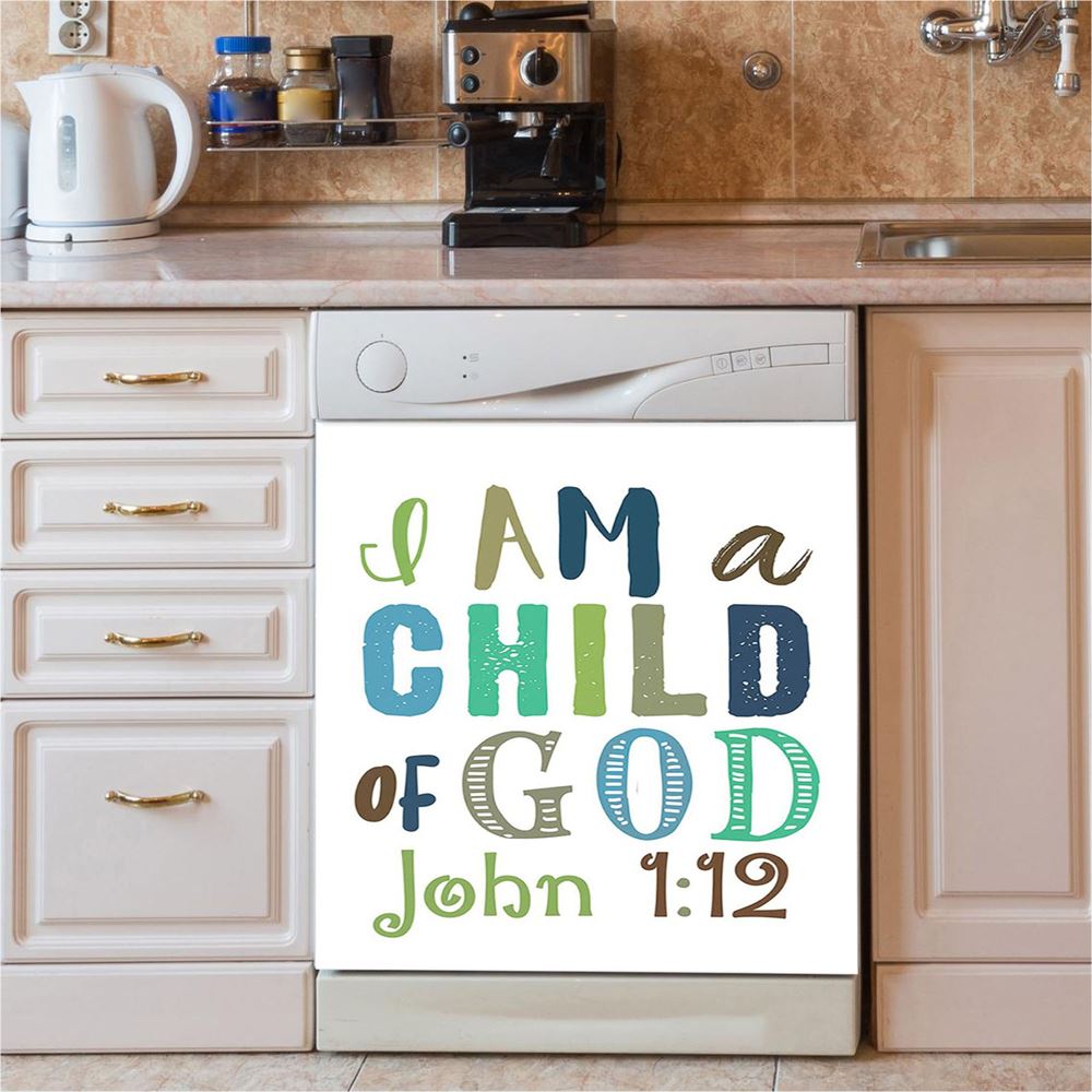 I Am A Child Of God John 1 12 Dishwasher Cover, Toddler Boys Kitchen Decor