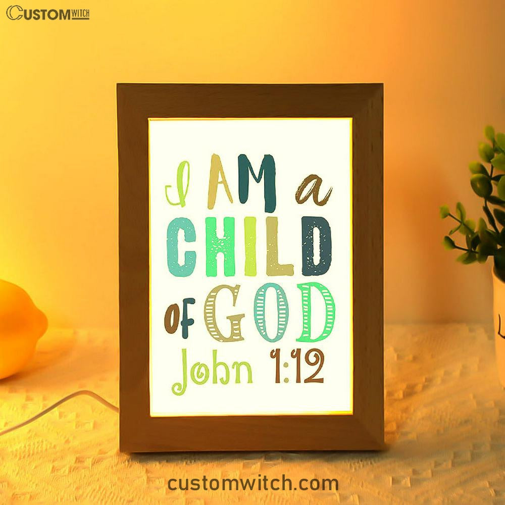 I Am A Child Of God John 1 12 Frame Lamp Prints - Toddler Boys Bedroom Decor