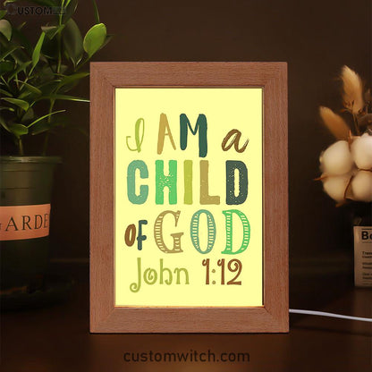 I Am A Child Of God John 1 12 Frame Lamp Prints - Toddler Boys Bedroom Decor