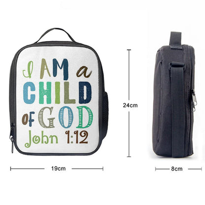 I Am A Child Of God John 1 12 Lunch Bag, Christian Lunch Bag, Religious Lunch Box For School, Picnic