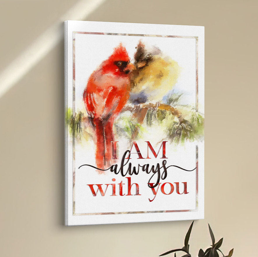 I Am Always With You Cardinal Christian Canvas Prints - Bible Verse Wall Decor - Scripture Wall Art